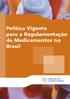 Política Vigente para a Regulamentação de Medicamentos no Brasil. Política Vigente para a Regulamentação de Medicamentos no Brasil