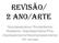 Revisão/ 2 Ano/Arte. Neoclassicismo/ Romantismo/ Realismo/ Impressionismo/Pósimpressionismo/Neoimpressionismo/ Art noveau