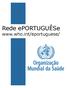 Rede eportuguêse. www.who.int/eportuguese/