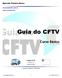 Guia do CFTV. Curso Básico. Marcelo Pereira Peres. www.guiadocftv.com.br www.cctvguide.net. Guiado CFTV. Copyright GuiadoCFTV 2004-2006
