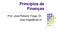 Princípios de Finanças. Prof. José Roberto Frega, Dr. jose.frega@ufpr.br