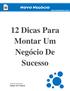 12 Dicas Para Montar Um Negócio De Sucesso