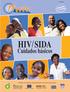 Português HIV/SIDA. Cuidados básicos. A N weti é um Programa de Desenvolvimento Comunitário financiado por: