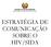 REPÚBLICA DE MOÇAMBIQUE MINISTÉRIO DA EDUCAÇÃO E CULTURA ESTRATÉGIA DE COMUNICAÇÃO SOBRE O HIV/SIDA