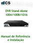 DVR Stand Alone 1004/1008/1016