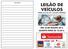 A N O T A Ç Õ E S LEILÃO DE VEÍCULOS FONES: (91) 3724-1374 / 3724-2676 / 992329932. DIA: 26 DE AGOSTO 2015 QUARTA-FEIRA ÀS 10:30 h. HSBC. Banco.