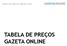 TABELA DE PREÇOS ABR-DEZ 2013 TABELA DE PREÇOS GAZETA ONLINE