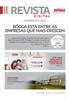 REVISTA D I G I TA L. Agosto/Setembro 2013 1ª Edição RÔGGA ESTÁ ENTRE AS EMPRESAS QUE MAIS CRESCEM