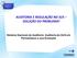 AUDITORIA E REGULAÇÃO NO SUS SOLUÇÃO OU PROBLEMA? Sistema Nacional de Auditoria: Auditoria do SUS em Pernambuco e sua Evolução