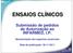 ENSAIOS CLÍNICOS. Submissão de pedidos de Autorização ao INFARMED, I.P. Apresentação dos aspectos essenciais. Data de publicação: 30-11-2011