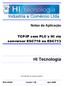 Notas de Aplicação. TCP/IP com PLC s HI via conversor ESC710 ou ESC713. HI Tecnologia. Documento de acesso público