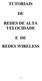 TUTORIAIS REDES DE ALTA VELOCIDADE E DE REDES WIRELESS