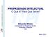 PROPRIEDADE INTELECTUAL O Que é? Para Que Serve? Eduardo Winter Coordenador de Programas de Pós- Graduação e Pesquisa INPI