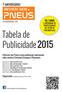 PNEUS. Tabela de. Publicidade 2015 REVISTA DOS 7 ANIVERSÁRIO HÁ 7 ANOS A INFORMAR OS PROFISSIONAIS DO SETOR DE PNEUMÁTICOS. revistadospneus.