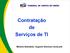 Contratação de Serviços de TI. Ministro-Substituto Augusto Sherman Cavalcanti