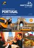 PORTUGAL OS MELHORES CIRCUITOS UM DESTINO DE EXCELÊNCIA. Cultura, compras, vinhos e gastronomia MAIO 2015 MARÇO 2016. nortravel.com.