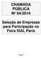 CHAMADA PÚBLICA Nº 04/2014. Seleção de Empresas para Participação na Feira SIAL Paris