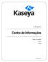 Kaseya 2. Guia do usuário. Version 7.0. Português