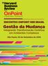 ENCONTRO ONPOINT HBR BRASIL. Gestão da Mudança Integrando Transformação Contínua em Ambientes Complexos