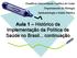 Aula 1 Histórico da Implementação da Política de Saúde no Brasil... continuação