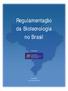 Regulamentação da Biotecnologia no Brasil. Organização