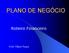 PLANO DE NEGÓCIO. Roteiro Financeiro. Prof. Fábio Fusco