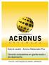 Guia do usuário - Acronus Restaurador Plus. Clonando computadores em grande escala e alto desempenho. PACOTE - INSTITUIÇÕES DE ENSINO - EMPRESAS