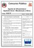 Concurso Público. Agente de Infraestrutura/ Ajudante Geral - Manutenção e Obras. Código: AAG10 LEIA COM ATENÇÃO AS INSTRUÇÕES