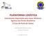 PLATAFORMA LOGÍSTICA Instrumento Importante para maior eficiência logística dos Portos Brasileiros O Caso do Porto de Santos