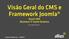 Visão Geral do CMS e Framework Joomla