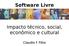 Software Livre. Impacto técnico, social, econômico e cultural. Claudio F Filho