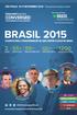 BRASIL 2015 65+ 99+ 60+ SÃO PAULO, 10-11 NOVEMBRO 2015 I Transamerica Expo Center O EVENTO PARA A TRANSFORMAÇÃO DO DATA CENTER E CLOUD NO BRASIL