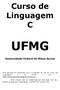 Curso de Linguagem C UFMG. Universidade Federal de Minas Gerais
