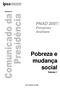 Número 9. PNAD 2007: Primeiras Análises. Pobreza e mudan ç a social. Volume 1