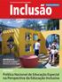 EDITORIAL 1. Revista Inclusão, nesta edição, apresenta a Política Nacional. educação, apresenta diretrizes que contemplam o fortalecimento da inclusão