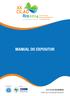 MANUAL DO EXPOSITOR. 15 A 18 DE NOVEMBRO Centro de Convenções Riocentro REALIZAÇÃO APOIO
