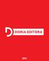 Success in high quality magazines, DORIA EDITORA develops publications. for demanding readers. The magazines LIDE, LIDE RETAIL, CORPORATE