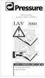 LAV 3000. www.pressure.com.br [44] 3218 8500. Manual de Instruções Lavadora de Alta Pressão Residêncial. ATENÇÃO: Leia as instruções antes do uso.