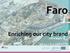 Faro. Enriching our city brand