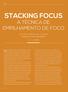 stacking focus a técnica de empilhamento de foco Nesta matéria, dividida em duas edições da revista Photos