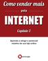 INTERNET. Como vender mais. Capítulo 2. pela. Aprenda a atingir o potencial máximo de sua loja online