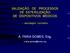 VALIDAÇÃO DE PROCESSOS DE ESTERILIZAÇÃO DE DISPOSITIVOS MÉDICOS. A. FARIA GOMES, Eng.