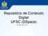 Repositório de Conteúdo Digital UFSC (DSpace) http://repositorio.ufsc.br