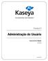 Kaseya 2. Guia de Início Rápido. para VSA 6.0