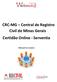 CRC-MG Central de Registro Civil de Minas Gerais Certidão Online - Serventia. Manual do usuário