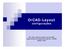 OrCAD-Layout configurações. Prof. Eng. Anderson Royes Terroso, MSc. Departamento de Engenharia Elétrica - PUCRS Agosto/2005