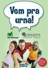 Vem pra urna! Justiça Eleitoral. Cartório Eleitoral - ES. Cartilha educativa da. Justiça Eleitoral. sobreo poder do voto.