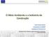 O Meio Ambiente e a Indústria da Construção. Andre Aranha Campos Coordenador do COMASP Conselheiro do SindusCon-SP
