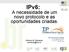 IPv6: A necessidade de um novo protocolo e as oportunidades criadas. Antonio M. Moreiras moreiras@nic.br