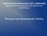 PREFEITURA MUNICIPAL DE CAMPINAS SECRETARIA MUNICIPAL DE GESTÃO E CONTROLE. Princípios da Administração Pública